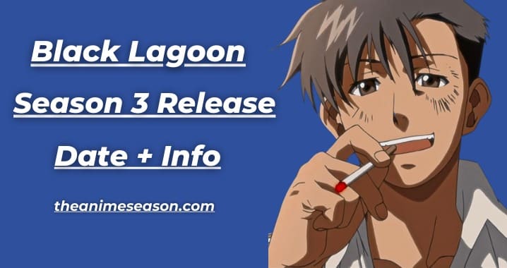 Black Lagoon Season 3 Release Date