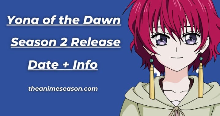 Yona of the Dawn season 2 Release Date